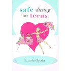 Safe Dieting For Teens by Linda Ojeda